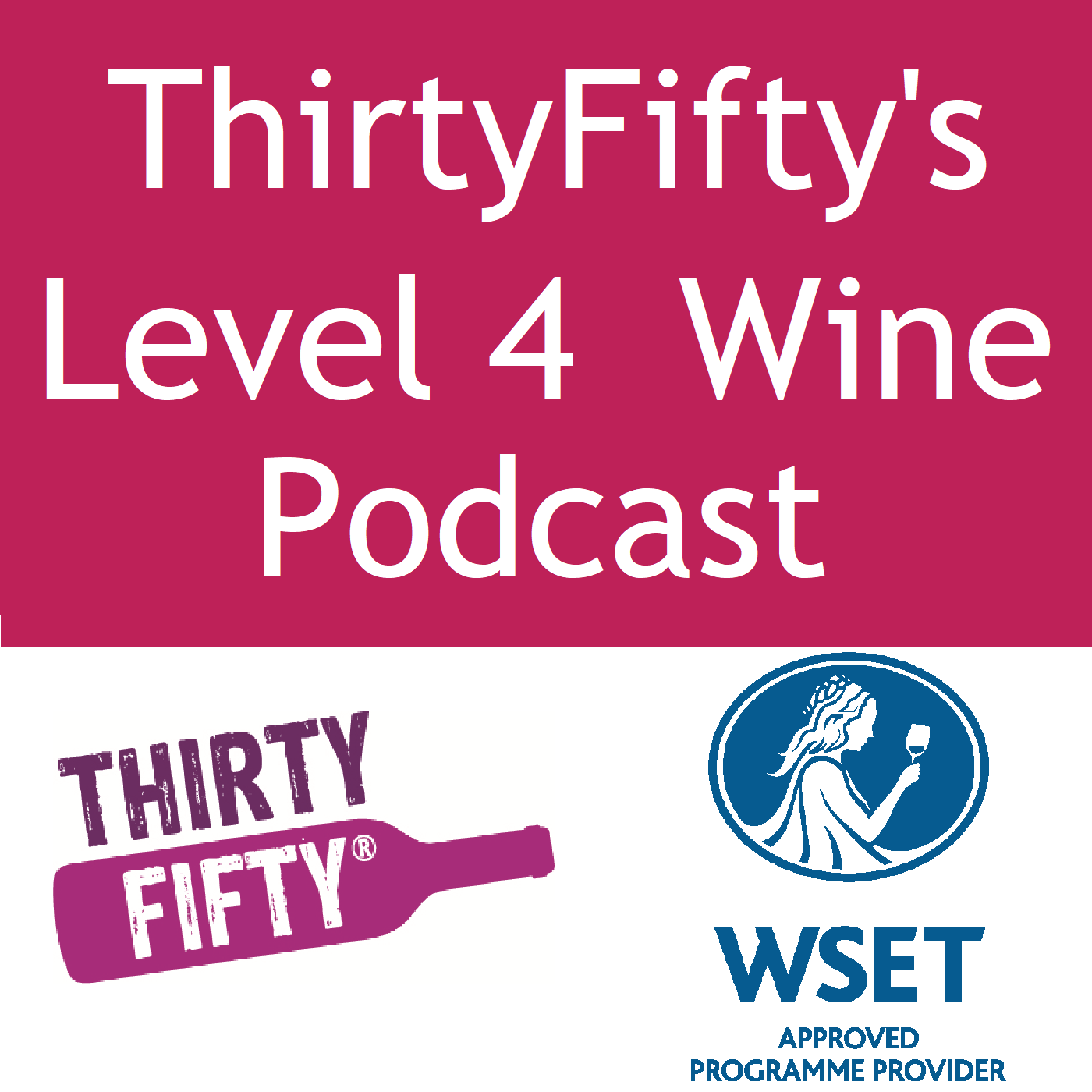 ThirtyFifty\'s Level 4 Wine Podcast